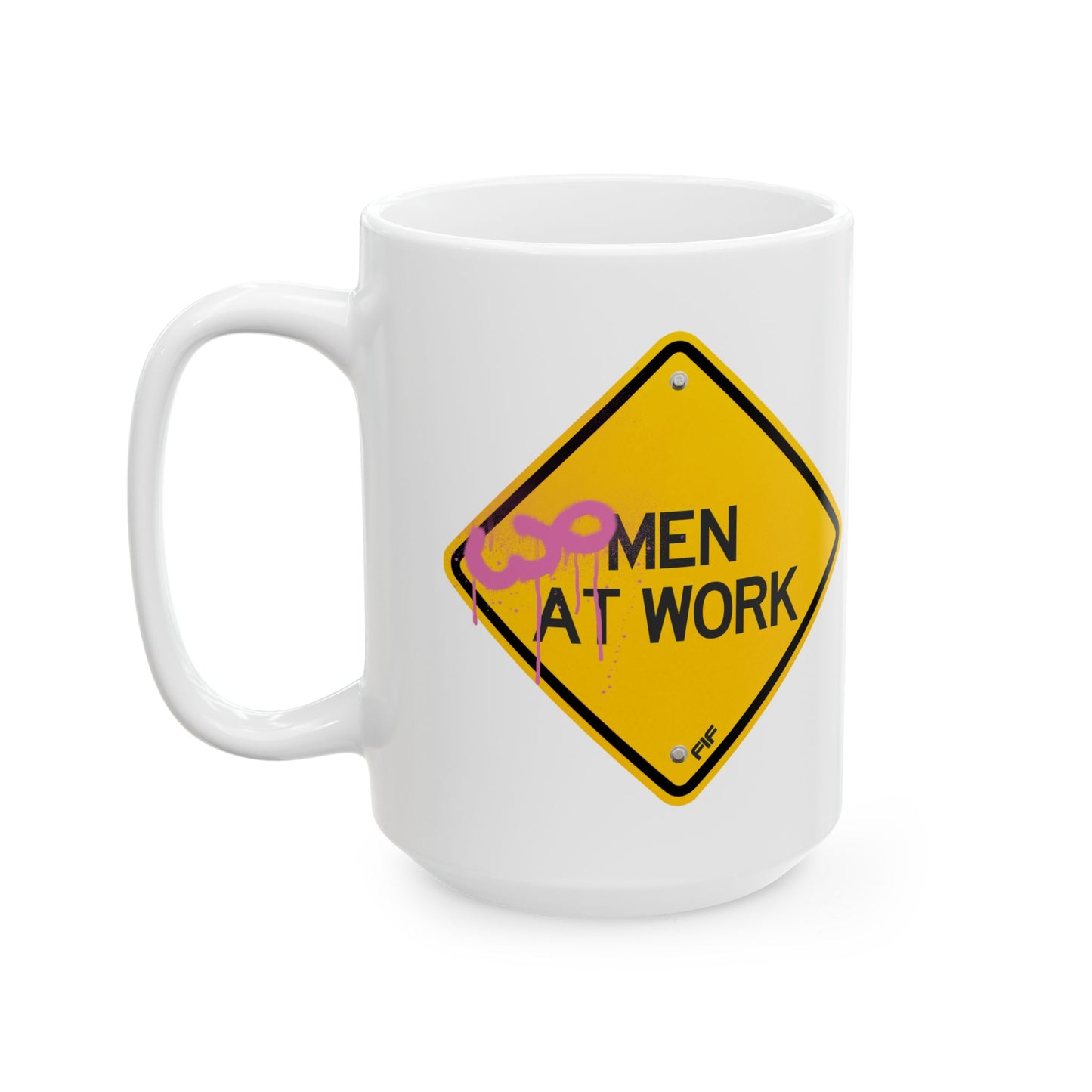 Women At Work Caution Sign Mug 11oz / 15oz