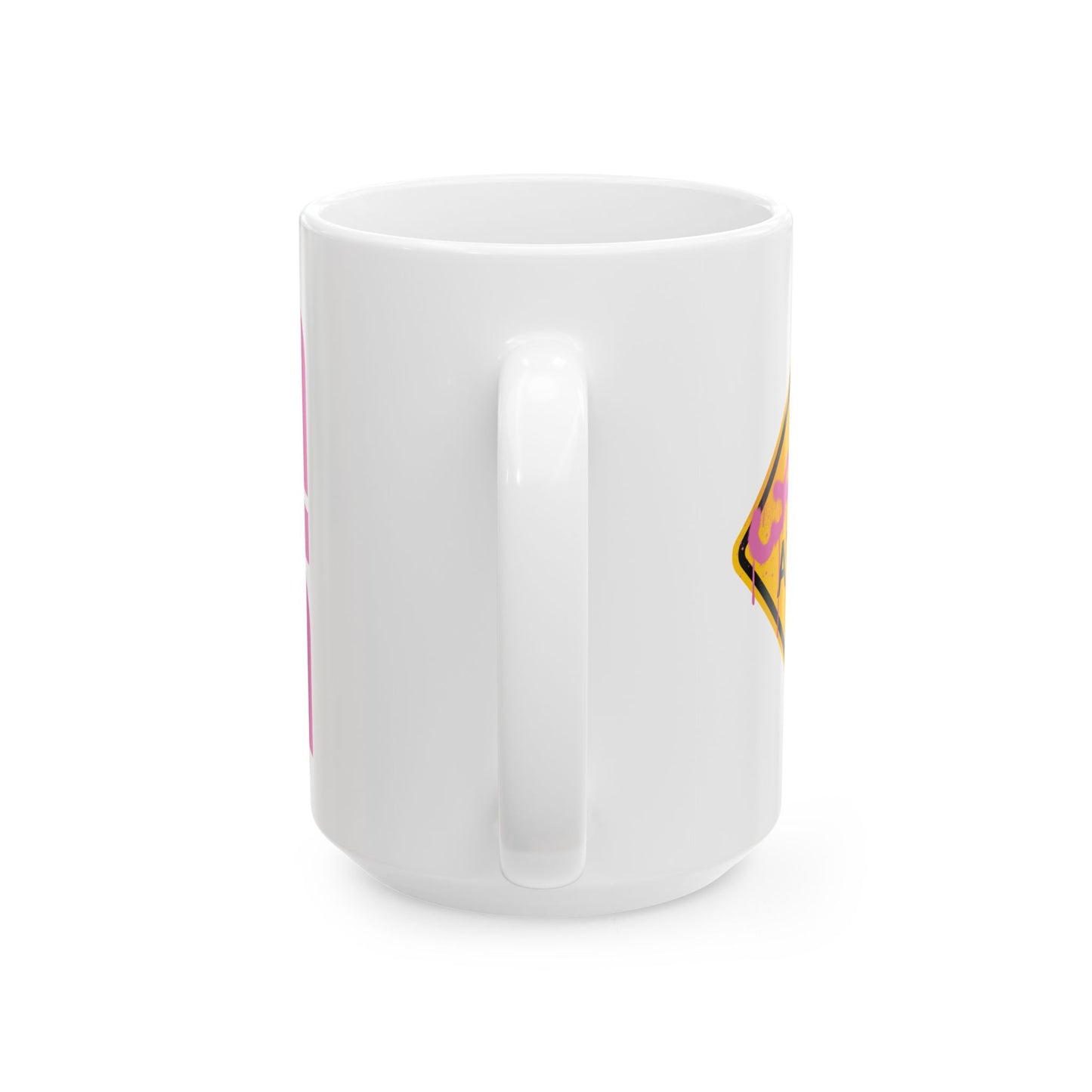 Women At Work Caution Sign Mug 11oz / 15oz