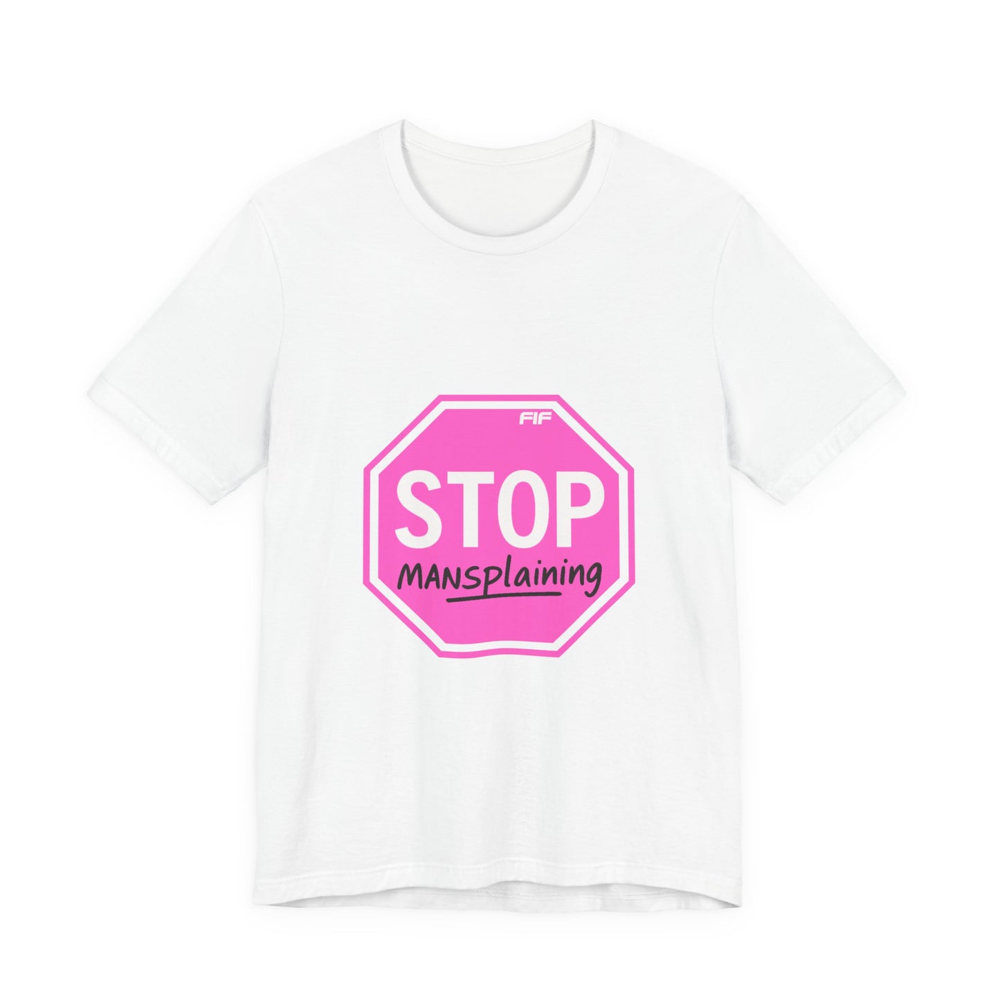 Stop Mansplaining Unisex Tee - White