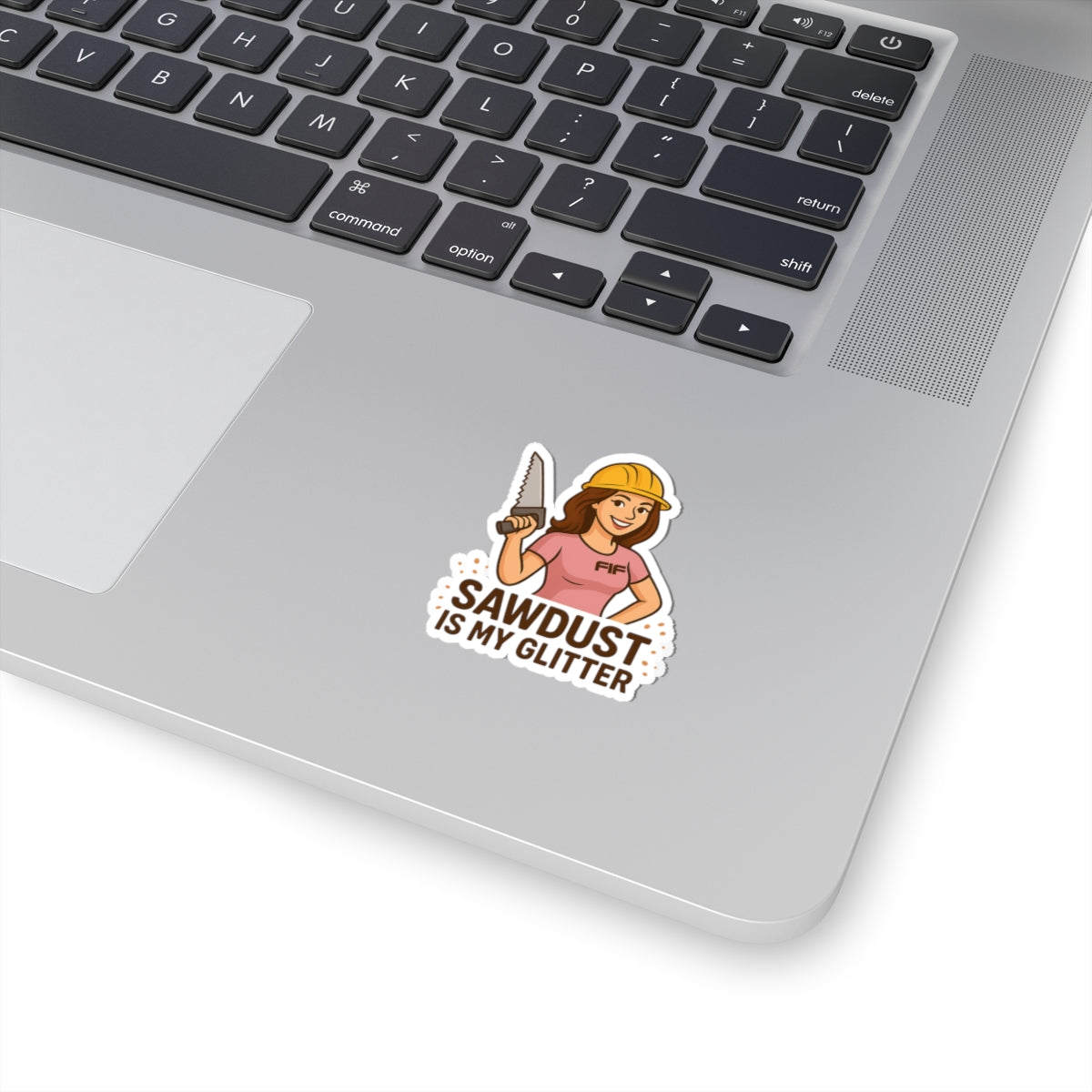 Sawdust is my Glitter Kiss-Cut Sticker