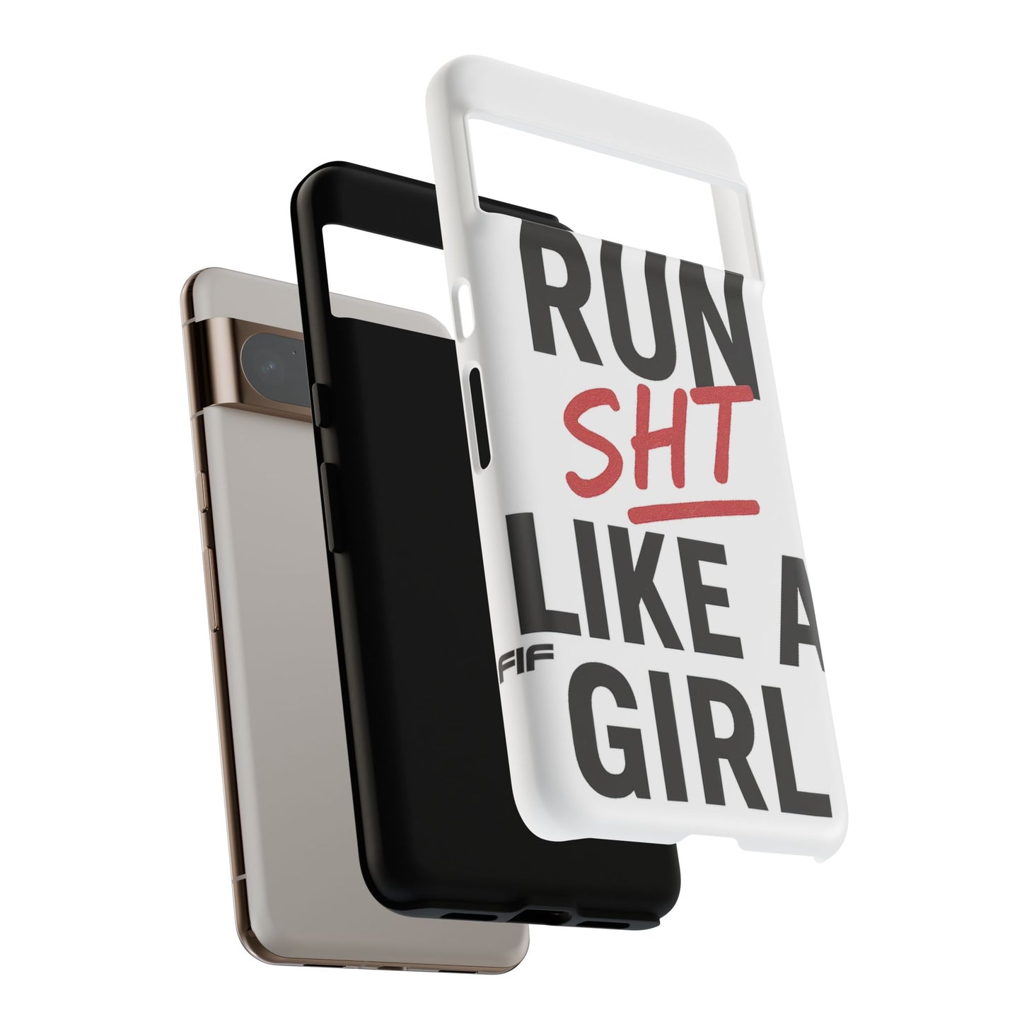 Run Sh*t Like A Girl Tough Phone Case