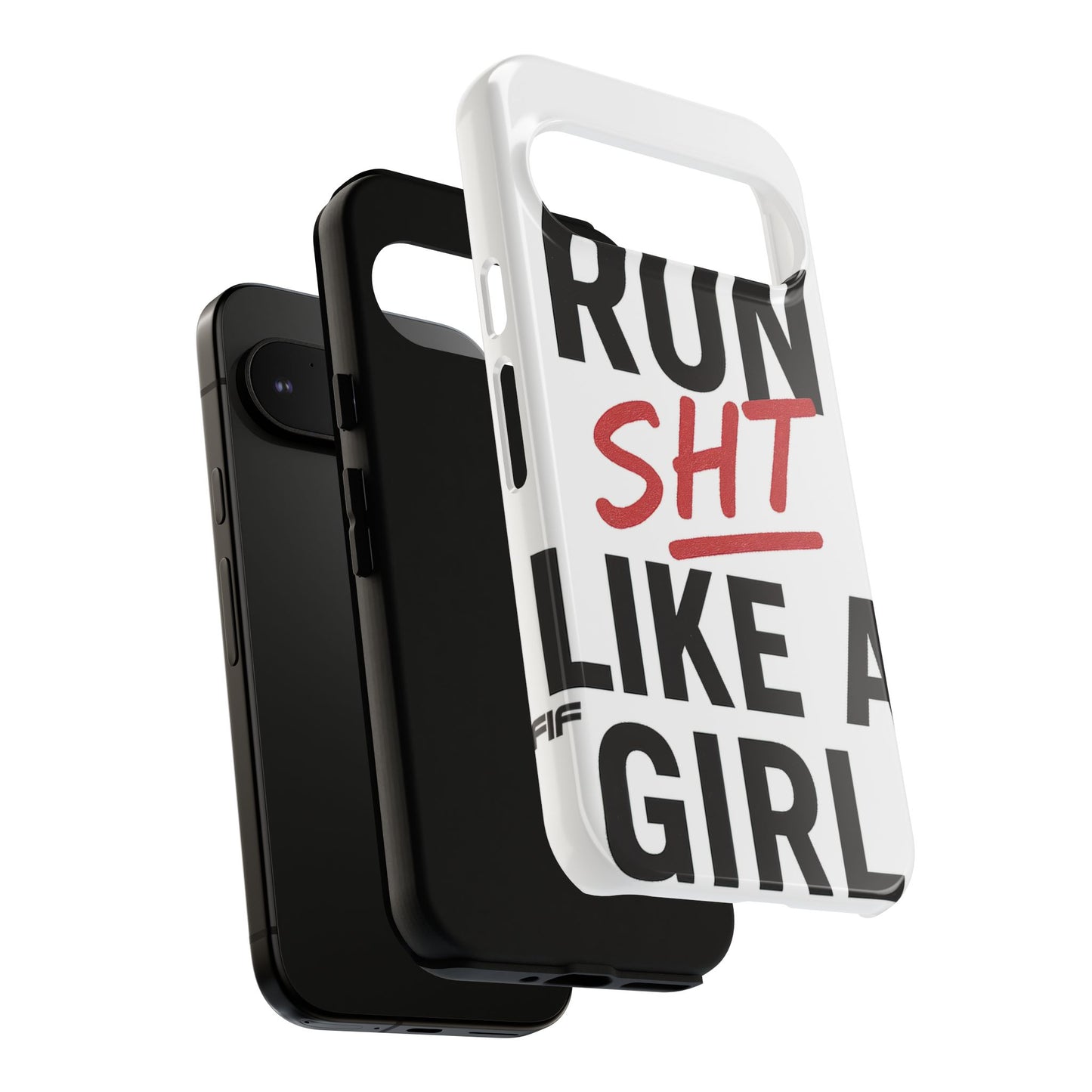 Run Sh*t Like A Girl Tough Phone Case