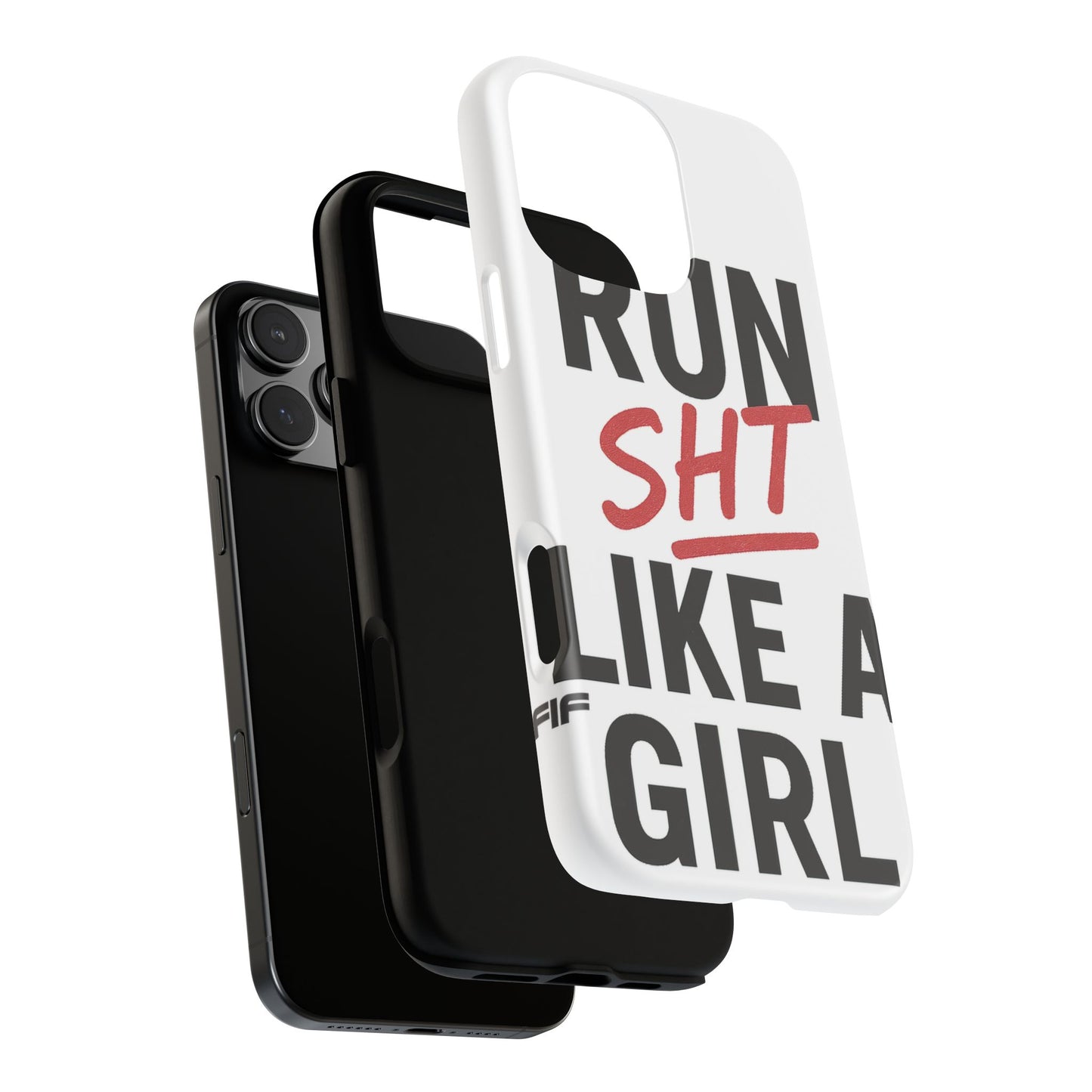 Run Sh*t Like A Girl Tough Phone Case