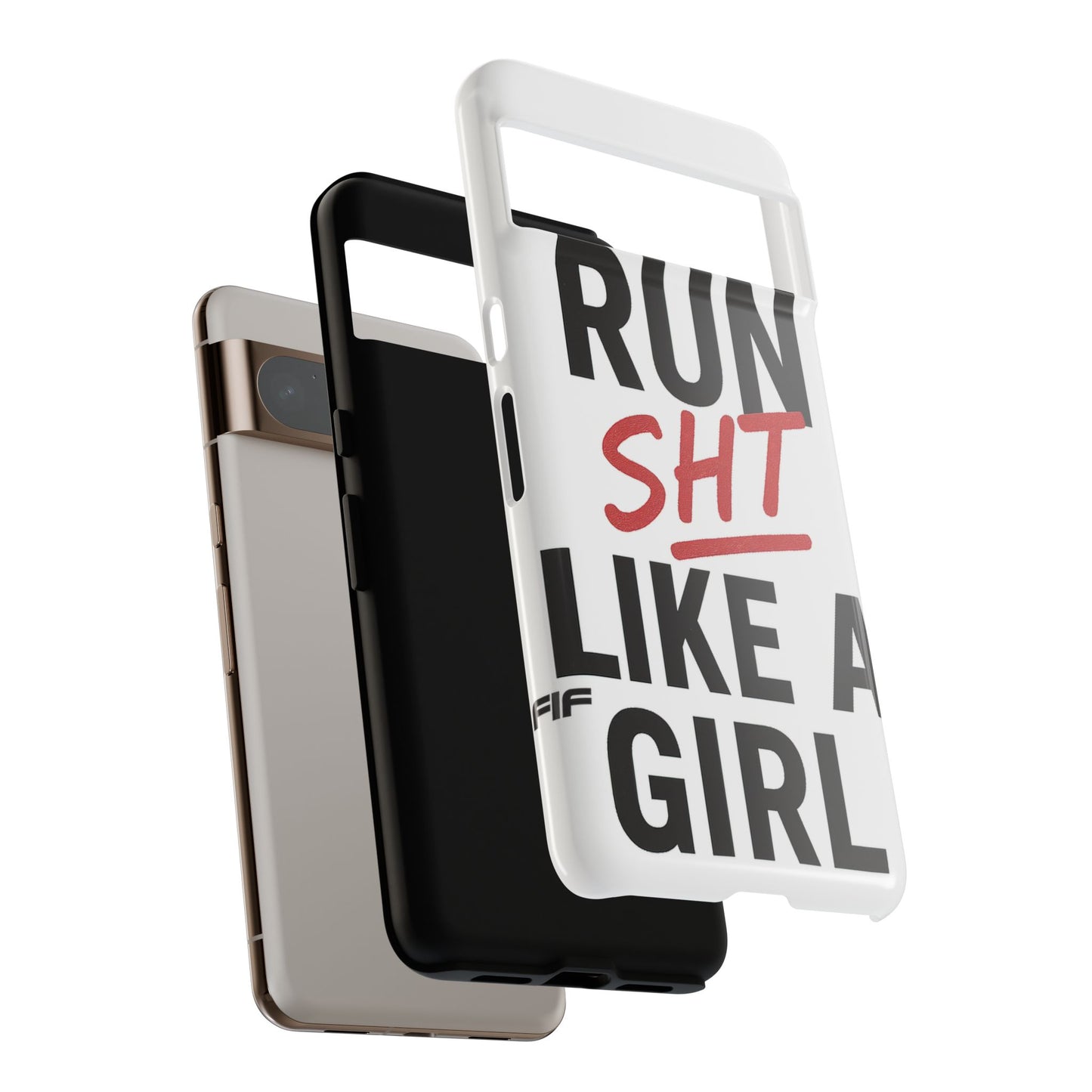 Run Sh*t Like A Girl Tough Phone Case