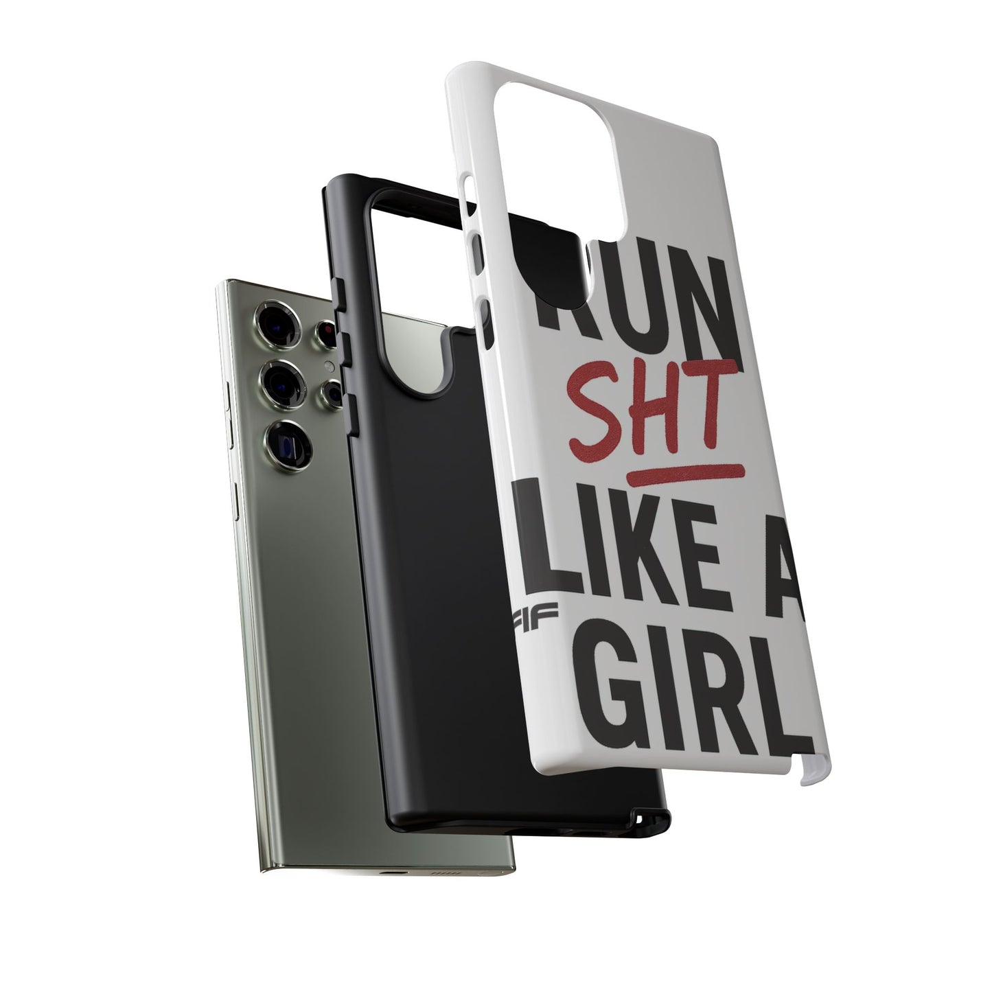 Run Sh*t Like A Girl Tough Phone Case