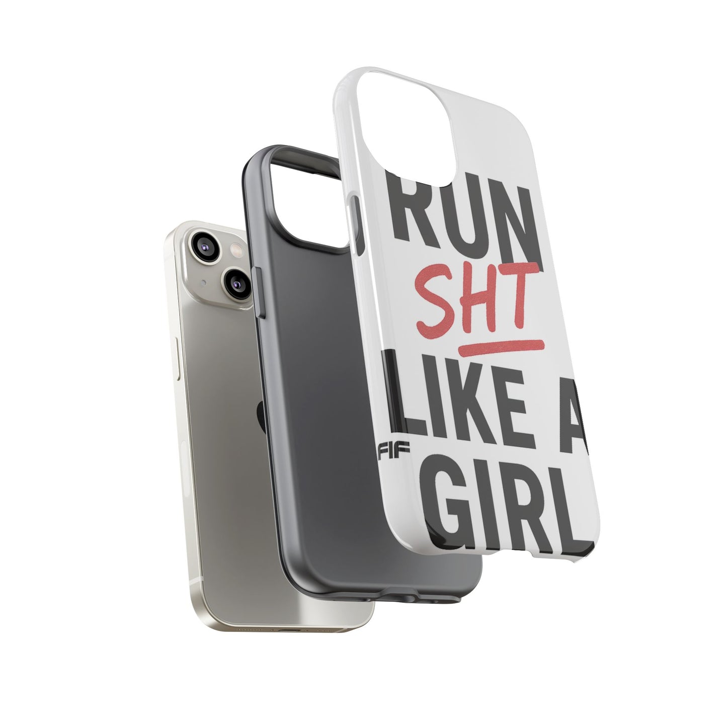 Run Sh*t Like A Girl Tough Phone Case