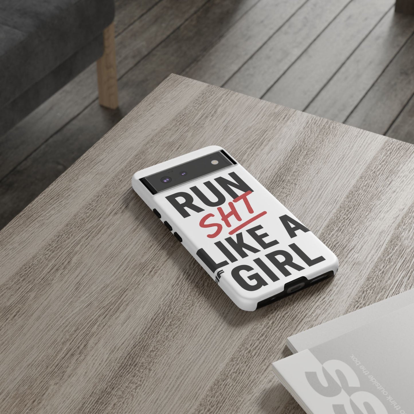 Run Sh*t Like A Girl Tough Phone Case