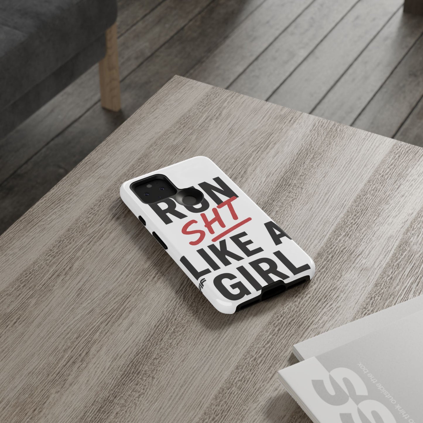 Run Sh*t Like A Girl Tough Phone Case