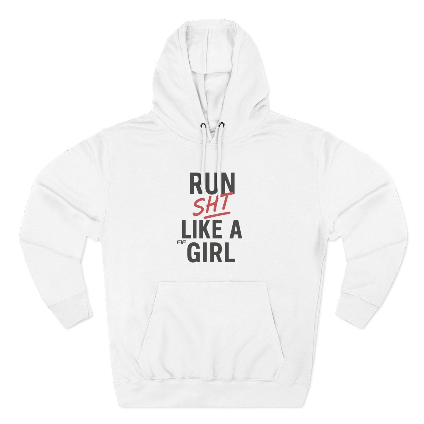 Run Sht Like A Girl Fleece Hoodie