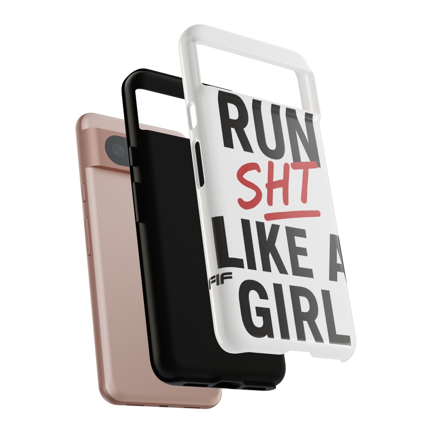 Run Sh*t Like A Girl Tough Phone Case