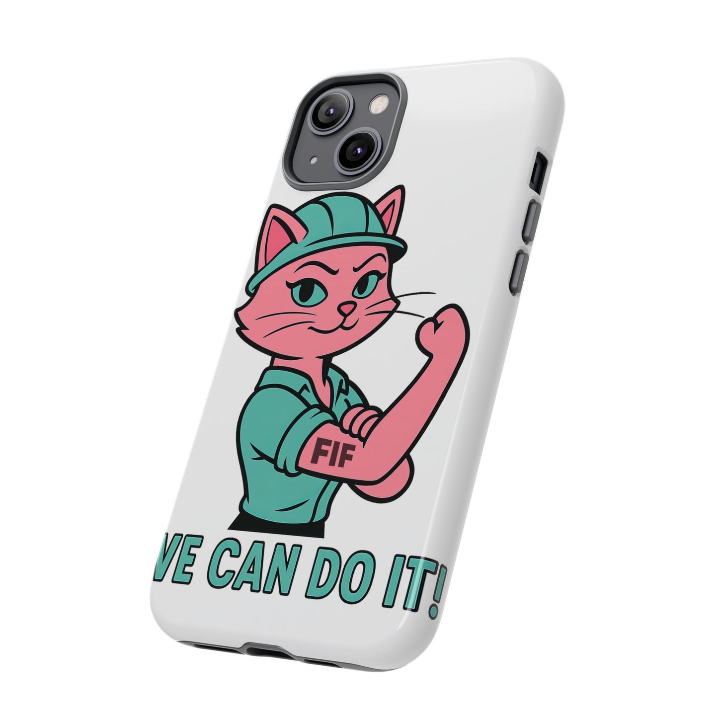 We Can Do It! Tough Phone Case