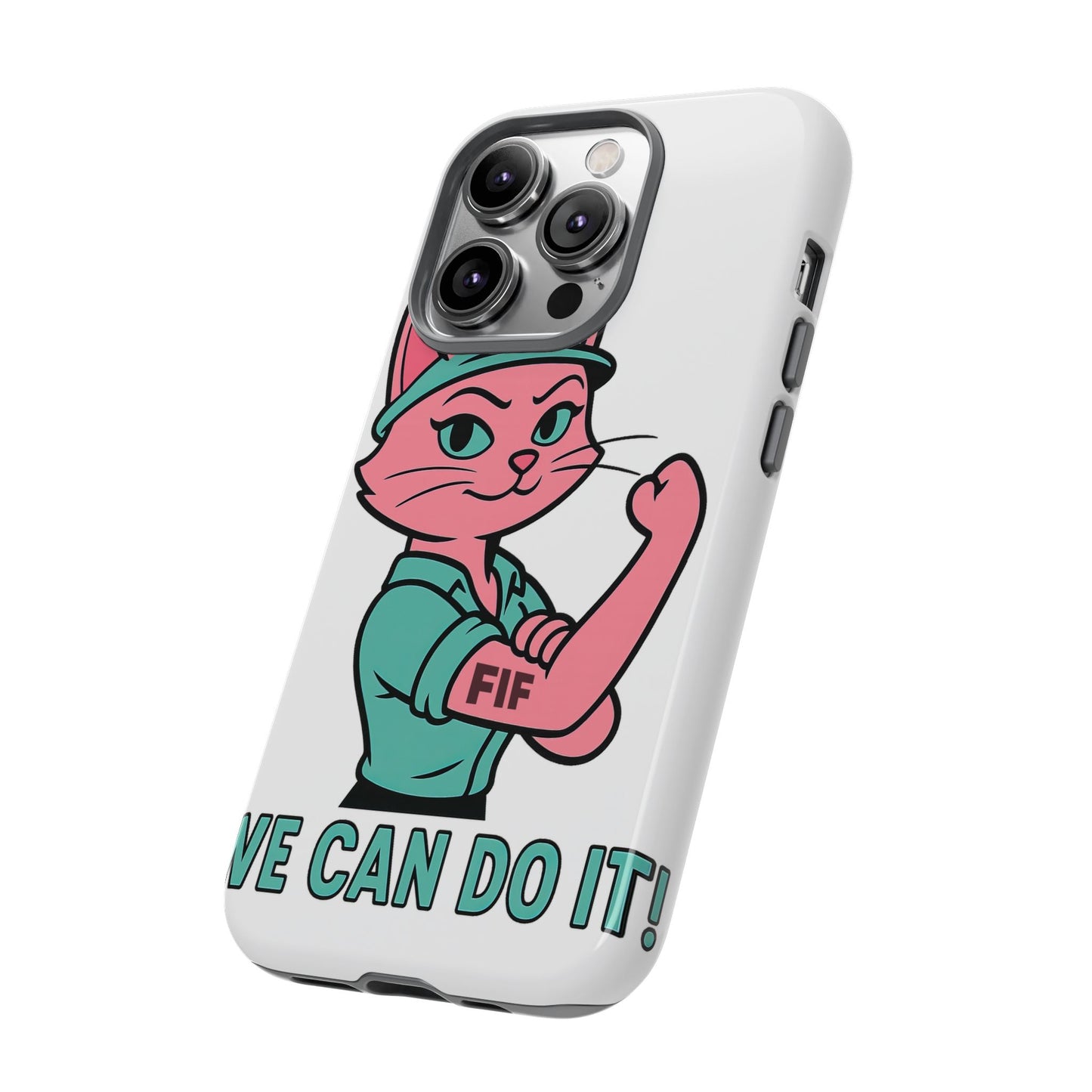 We Can Do It! Tough Phone Case