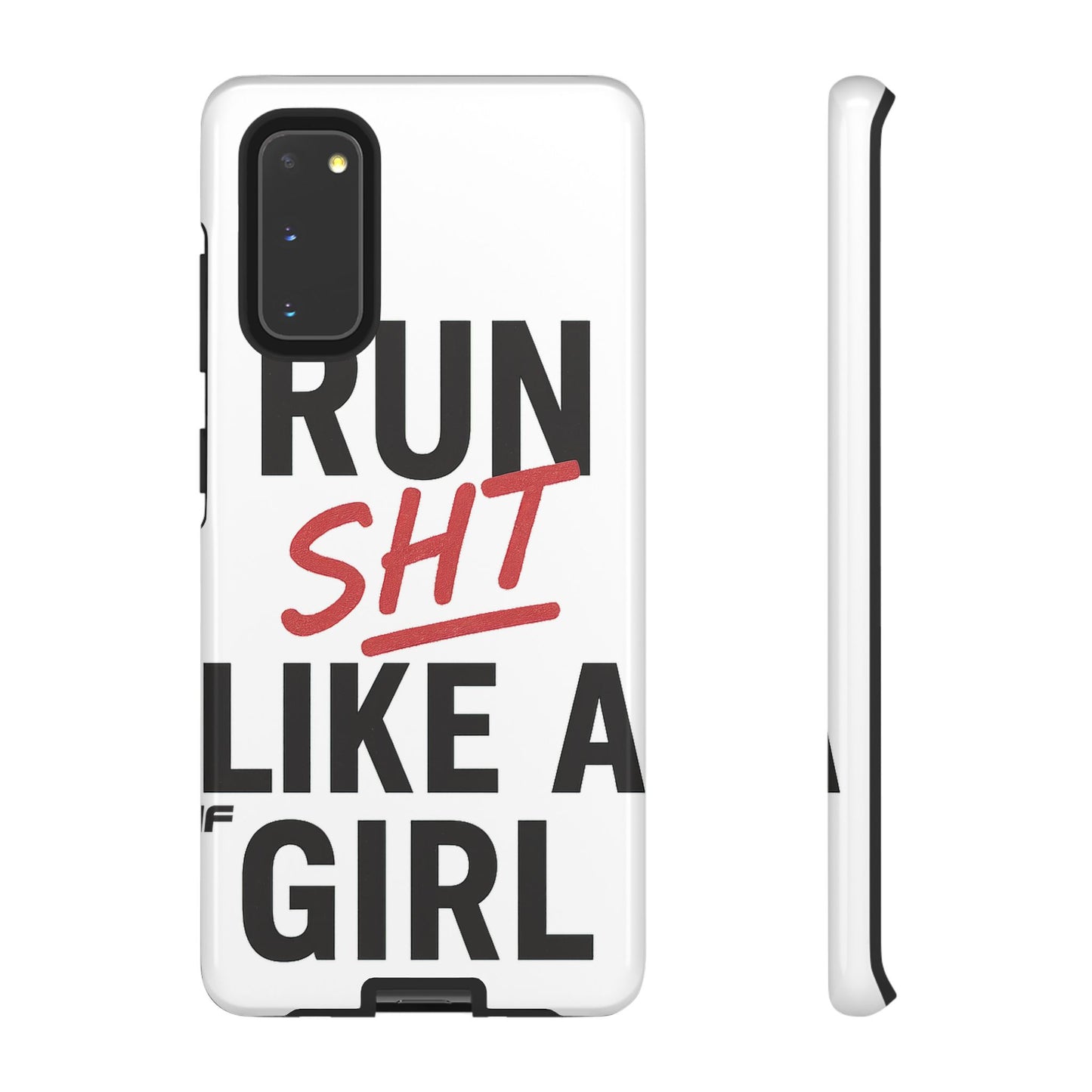 Run Sh*t Like A Girl Tough Phone Case