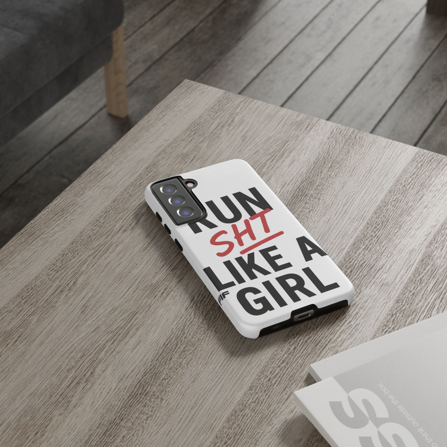 Run Sh*t Like A Girl Tough Phone Case