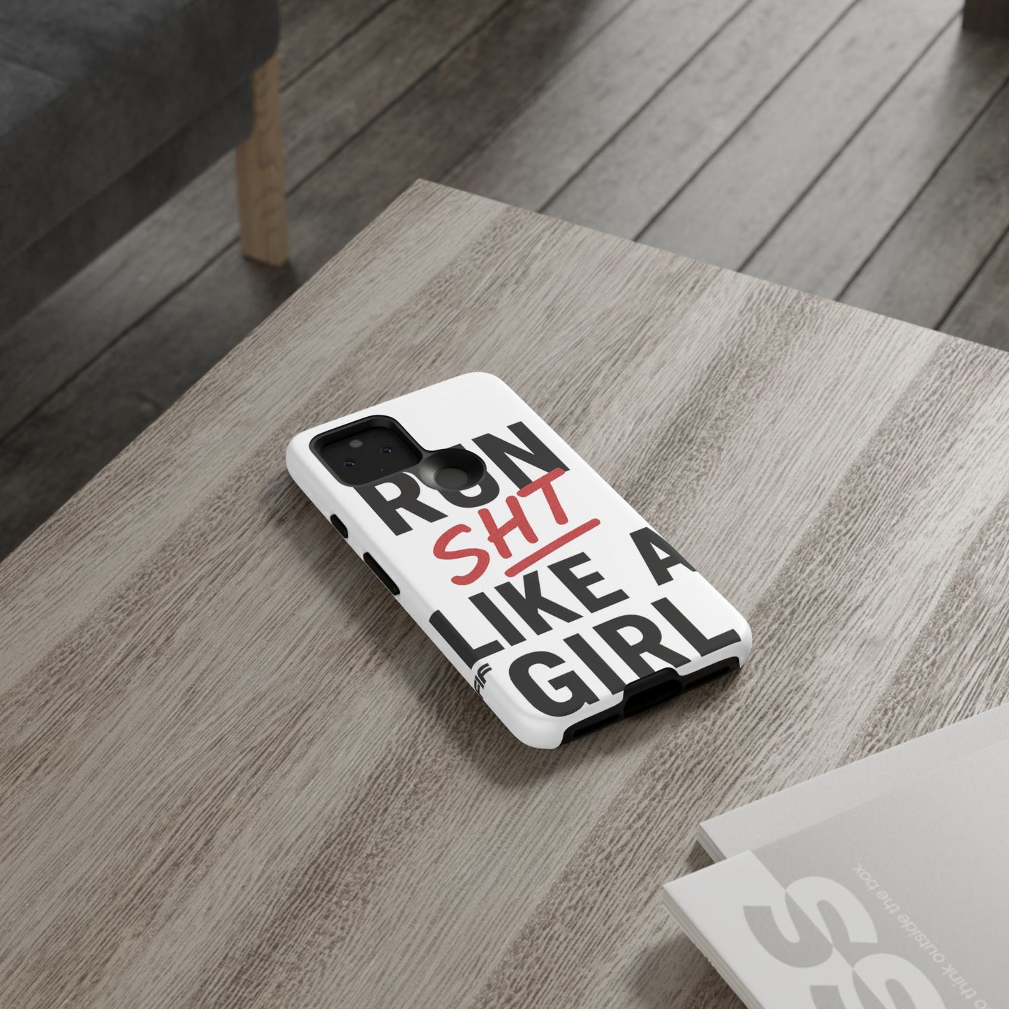 Run Sh*t Like A Girl Tough Phone Case
