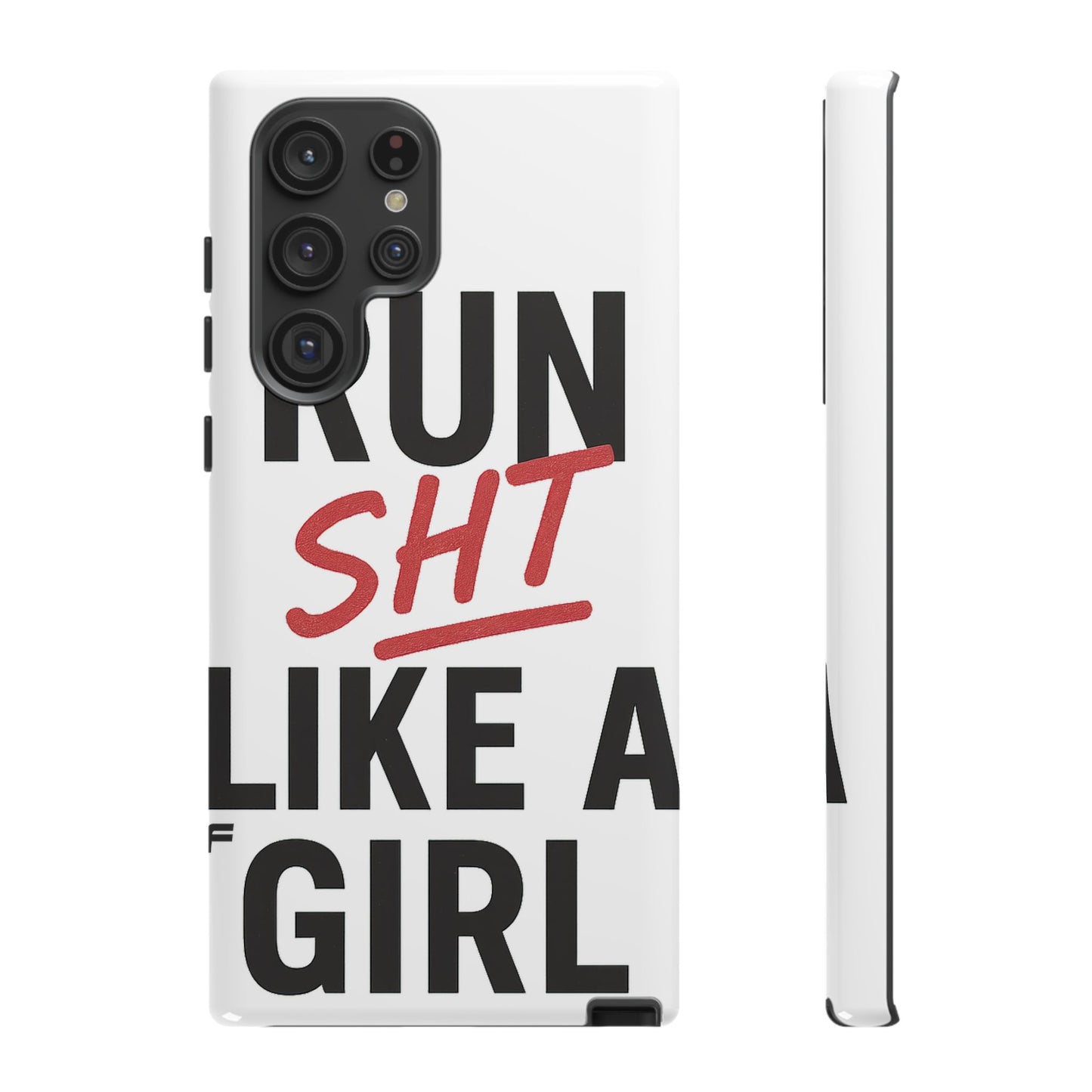 Run Sh*t Like A Girl Tough Phone Case