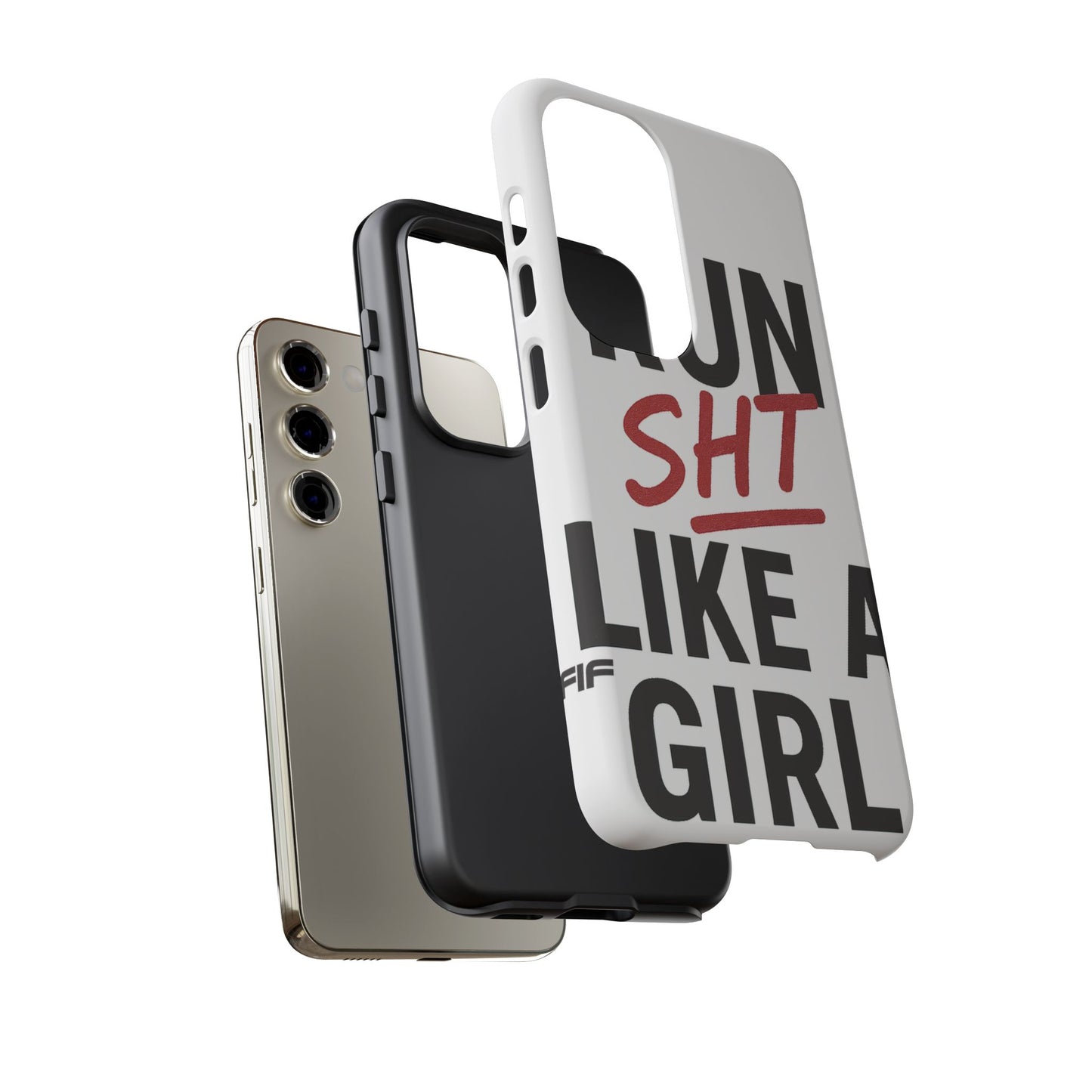 Run Sh*t Like A Girl Tough Phone Case