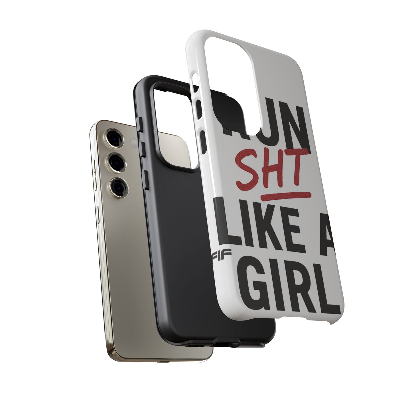 Run Sh*t Like A Girl Tough Phone Case