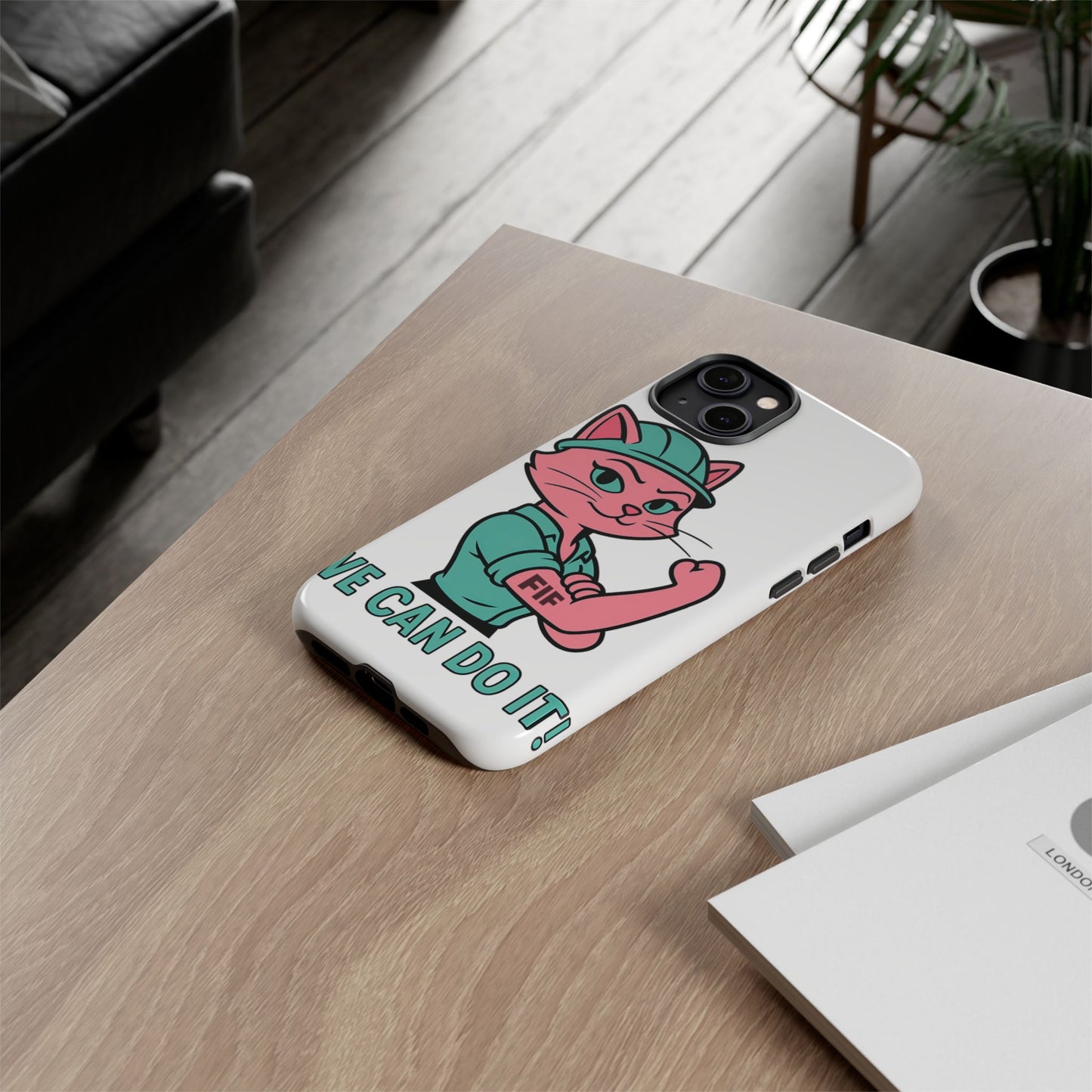We Can Do It! Tough Phone Case
