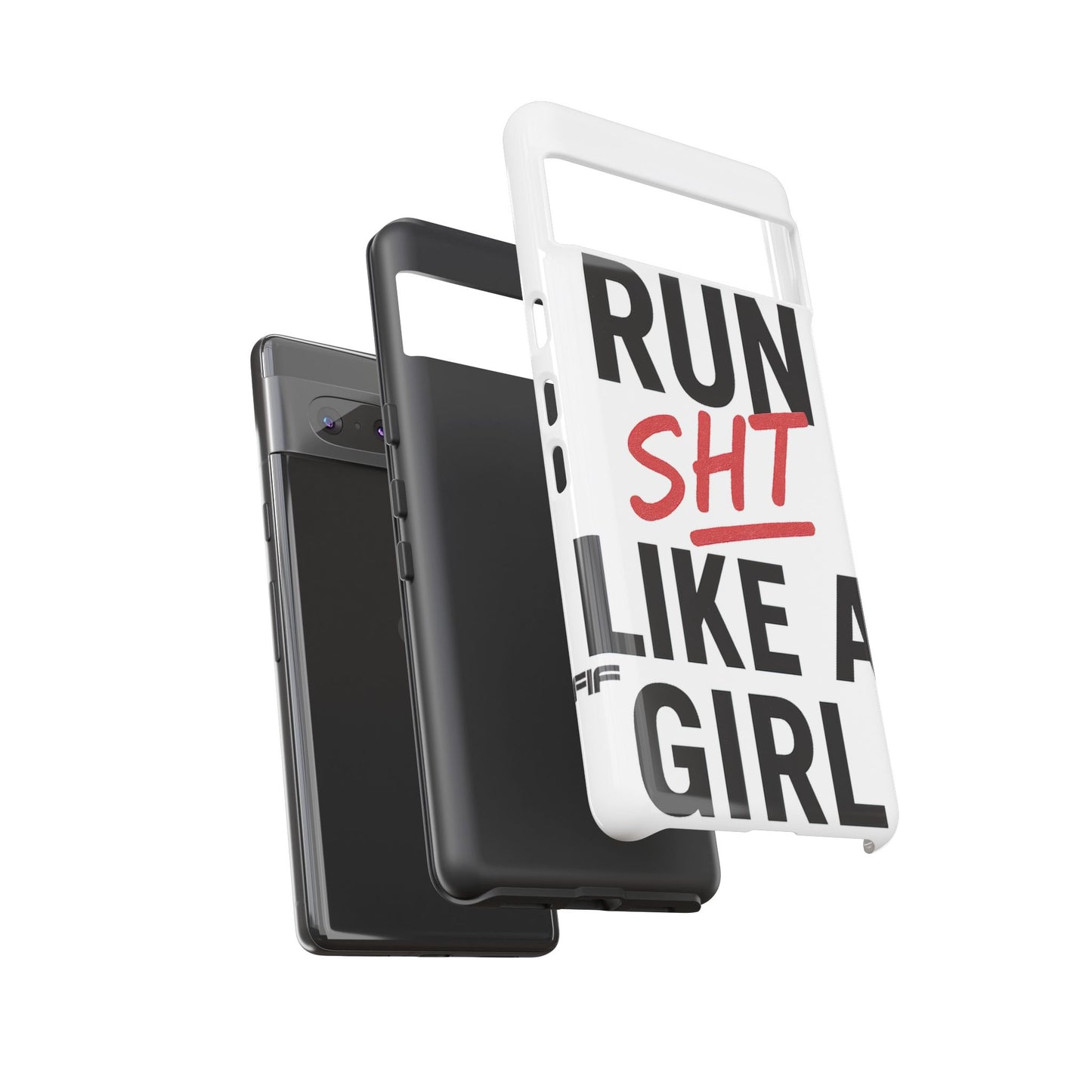 Run Sh*t Like A Girl Tough Phone Case