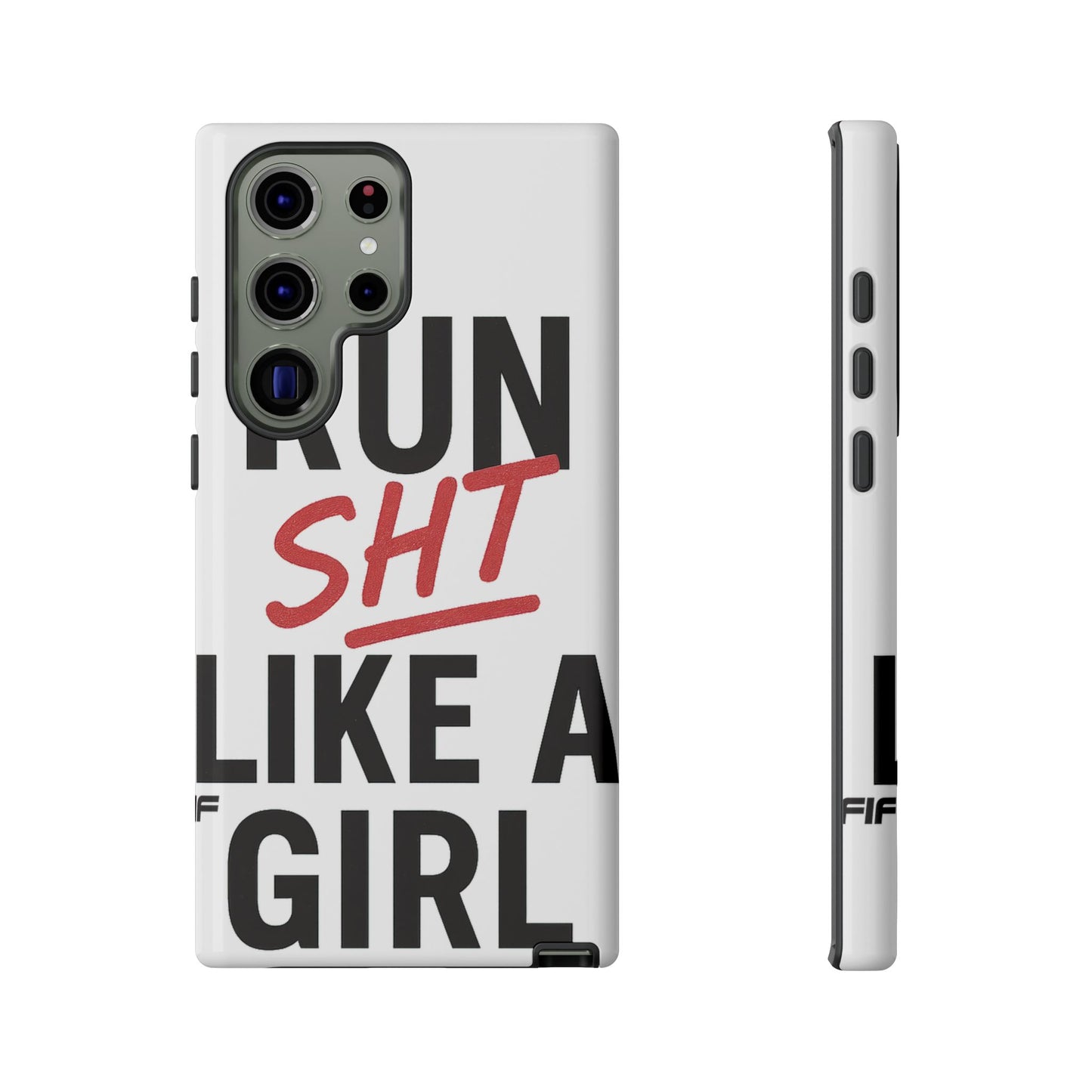 Run Sh*t Like A Girl Tough Phone Case