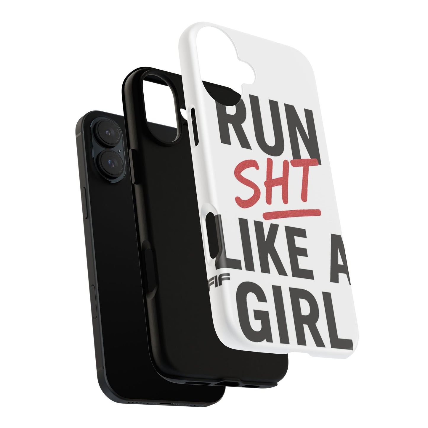 Run Sh*t Like A Girl Tough Phone Case