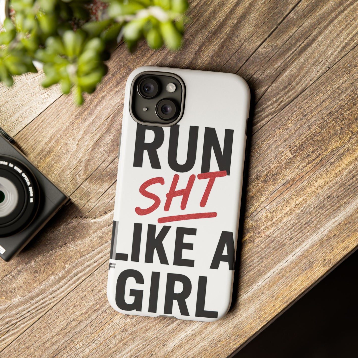 Run Sh*t Like A Girl Tough Phone Case
