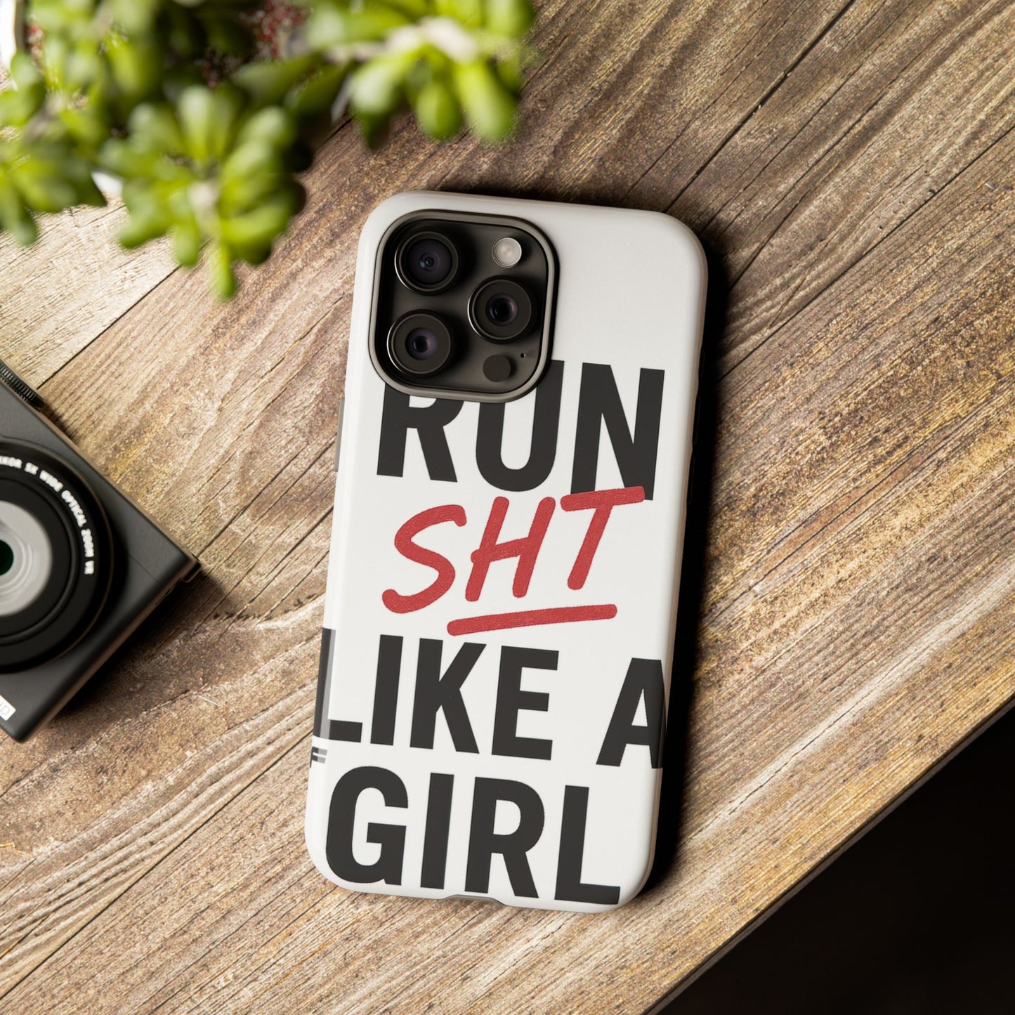 Run Sh*t Like A Girl Tough Phone Case